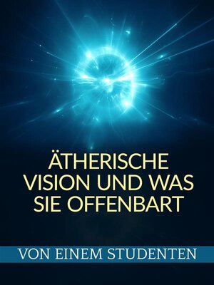 cover image of Ätherische Vision Und Was sie offenbart (Übersetzt)